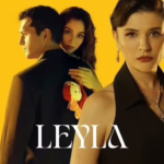 Leyla: Hayat...Aşk...Adalet